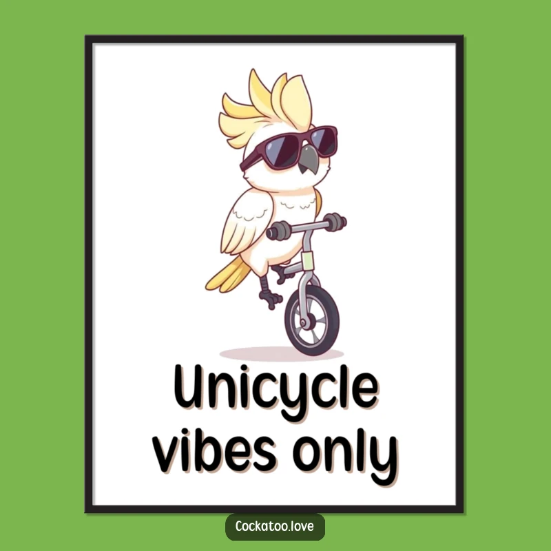Funny Cockatoo Unicycle Sunglasses Digital Art: Instant Humor for Your Walls, Funny Gift!