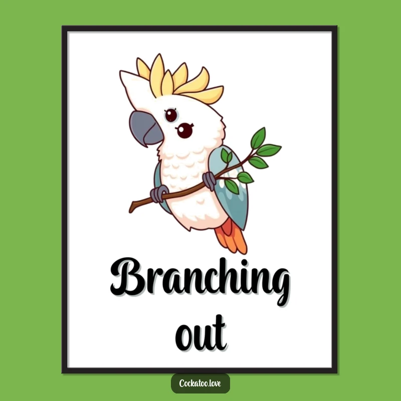 Funny Cockatoo Branch Poster - Determined Bird Wall Art, Ideal Humorous Gift