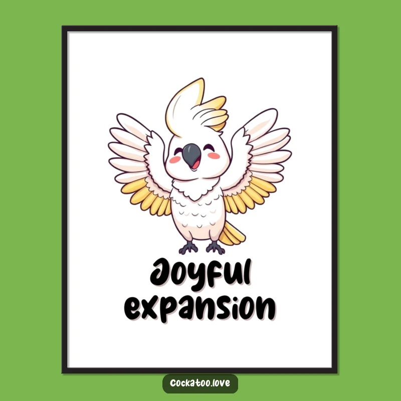 Funny Happy Cockatoo Wings Poster: Bring Joyful Energy to Your Walls!