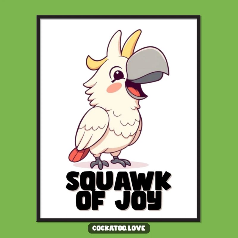 Funny Happy Cockatoo Poster - Joyful Art for a Hilarious Gift!
