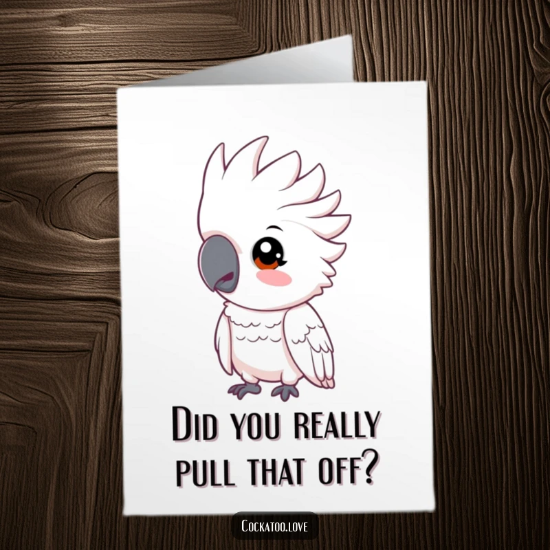 Funny Free Printable Congrats Card: A curious cockatoo tilting its head inquisitively, pondering their success.