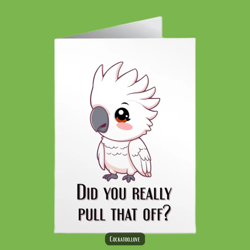 Free Printable Congrats Card: Curious Cockatoo Tilting Head Funny Gift