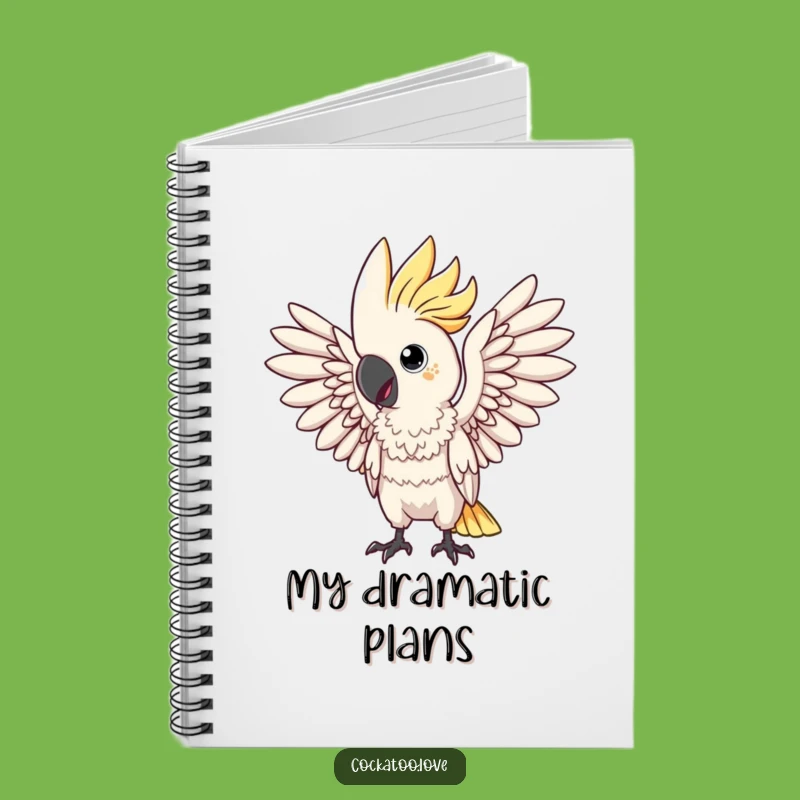 Funny Drama Cockatoo Notebook: Wing Pose, Journal Your Dramatic Funny Gift Ideas