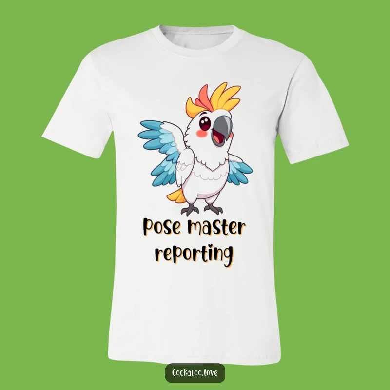 Funny Cockatoo Pose Tee: Show Off Your Personality with this Funny Bird!